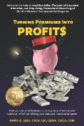 Turning Premiums Into Profits: How you can simultaneously build equity and reduce your total cost of risk by utilizing your business insurance progra