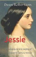 Jessie: The Adventures and Insights of a Nineteenth-Century Woman