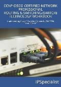 CCNP Cisco Certified Network Professional Routing & Switching (Switch) Technology Workbook: Exam 300-115