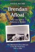 Brendan Afloat: The Adventures of an Irish Lad in the Merchant Navy 1957 to 1963