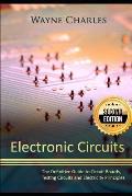 Electronic Circuits: The Definitive Guide to Circuit Boards, Testing Circuits and Electricity Principles - 2nd Edition