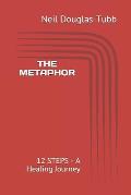 The Metaphor: 12 Steps - A Healing Journey