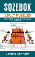 SQZEBOX adult puzzles: The Puzzle for Unconventional Thinkers