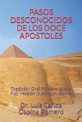 Pasos Desconocidos de Los Doce Apostoles: Tradici?n Oral Primera Iglesia Full Version in Amazon Books
