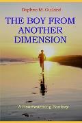 The Boy from Another Dimension: A Mystical Fantasy
