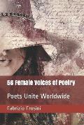56 Female Voices of Poetry: Poets Unite Worldwide
