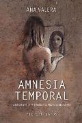 Amnesia Temporal: Cuando Nos Despistamos Y La Vida Nos Deja Atr?s
