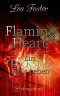 Flaming Heart ein Rockstar F?r?s Leben: Liebesroman