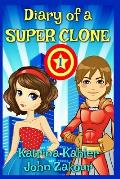 Diary of a SUPER CLONE - Book 1: The Battle: Books for Kids 9-12