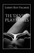 The Devil's Playmates: Large Print Edition