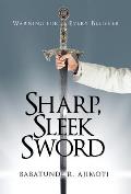 Sharp, Sleek Sword: Warning for Every Believer