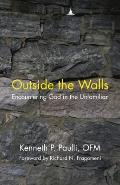 Outside the Walls: Encountering God in the Unfamiliar