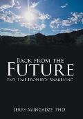 Back from the Future: End Time Prophecy Awakening