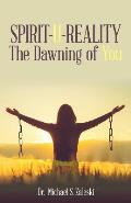 Spirit-U-Reality: The Dawning of You