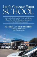 Let'S Change Your School: A Process for Becoming a Co-Worker with Christ to Change Your School and Start a Sustained Global Christian Disciplesh