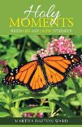 Holy Moments: When Life and Faith Intersect