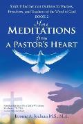 More Meditations from a Pastor'S Heart: Spirit-Filled Sermon Outlines for Pastors, Preachers, and Teachers of the Word of God Book 2