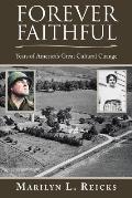 Forever Faithful: Years of America's Great Cultural Change