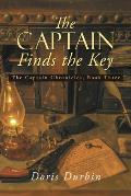 The Captain Finds the Key: The Captain Chronicles, Book Three