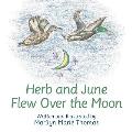 Herb and June Flew over the Moon