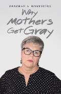 Why Mothers Get Gray