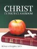 Christ in Your Classroom