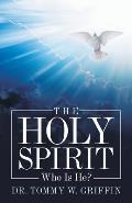 The Holy Spirit: Who Is He?