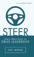Steer: Eight Practices to Drive Leadership