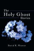 The Holy Ghost Stories
