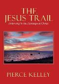 The Jesus Trail: Following in the Footsteps of Christ