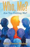 Who, Me?: Are You Calling Me?