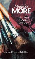 Made for More: My Story of God's Grace and Glory