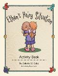 Ethan's Hairy Situation: Activity Book