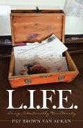 L.I.F.E.: Living Intentionally for Eternity