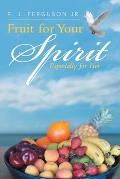 Fruit for Your Spirit: Especially for Her