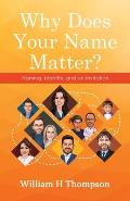Why Does Your Name Matter?: Naming, Identity, and an Invitation