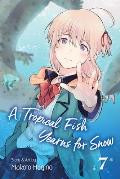 Tropical Fish Yearns for Snow Volume 07