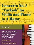 Mozart, W.A. Concerto No. 5 in A Major, K. 219 Violin and Piano - by Joseph Joachim - International