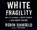 White Fragility Why Its So Hard for White People to Talk about Racism