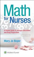 Math For Nurses A Pocket Guide To Dosage Calculations & Drug Preparation