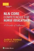 Nln Core Competencies For Nurse Educators A Decade Of Influence