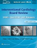 Interventional Cardiology Board Review: 1400+ Questions and Answers: Print + eBook with Multimedia