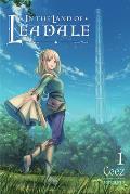 In the Land of Leadale Volume 1 Light Novel