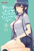Please Put Them On, Takamine-San, Vol. 3