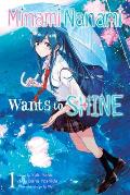 Minami Nanami Wants to Shine, Vol. 1: Volume 1