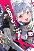 The Devil Is a Part-Timer!, Vol. 18 (Manga): Volume 18