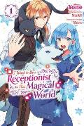 I Want to Be a Receptionist in This Magical World, Vol. 1 (Manga): Volume 1