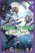 Kunon the Sorcerer Can See, Vol. 3 (Light Novel)