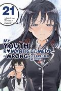 My Youth Romantic Comedy Is Wrong, as I Expected @ Comic, Vol. 21 (Manga): Volume 21