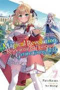 The Magical Revolution of the Reincarnated Princess and the Genius Young Lady, Vol. 7 (Novel): Volume 7